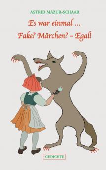Es war einmal ... Fake? Märchen? - Egal!