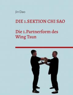 Die 1.Sektion Chi Sao