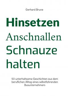 Hinsetzen - Anschnallen - Schnauze halten