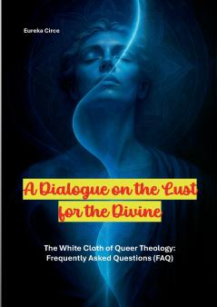 A Dialogue on the Lust for the Divine