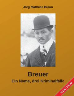 Breuer - Ein Name drei Kriminalfälle