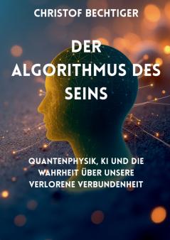 Der Algorithmus des Seins