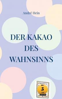 Der Kakao des Wahnsinns