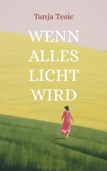 Wenn alles Licht wird