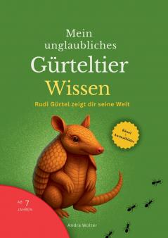 Mein unglaubliches Gürteltier Wissen