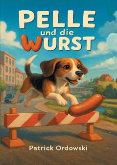 Pelle und die Wurst