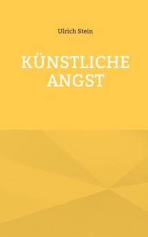 Künstliche Angst