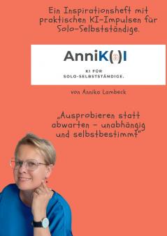 AnniK(a)I - KI für Solo-Selbstständige mit Update-Download