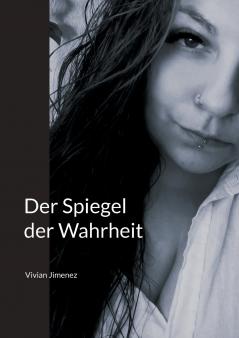 Der Spiegel der Wahrheit