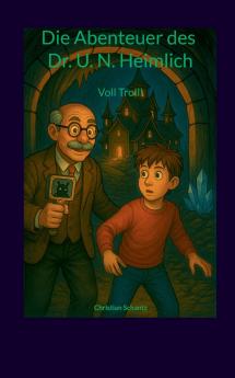 Die Abenteuer des Dr. U. N. Heimlich
