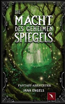 Die Macht des geheimen Spiegels