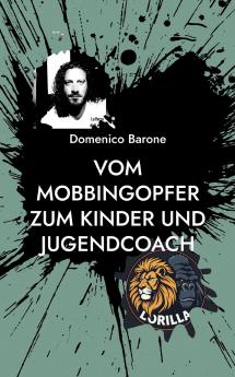 Vom Mobbingopfer zum Kinder und Jugendcoach