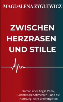 Zwischen Herzrasen und Stille