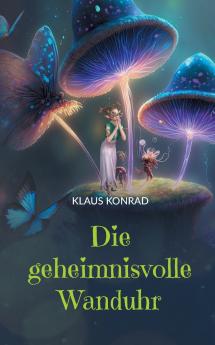 Die geheimnisvolle Wanduhr