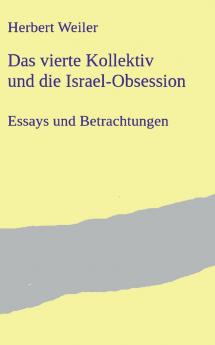Das vierte Kollektiv und die Israel-Obsession