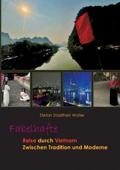 Fabelhafte Reise durch Vietnam