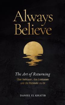 Always Believe The Art of Returning