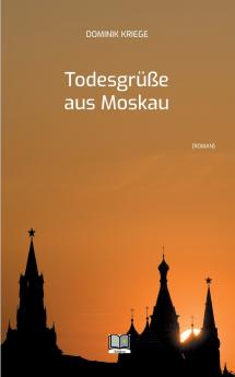 Todesgrüße aus Moskau