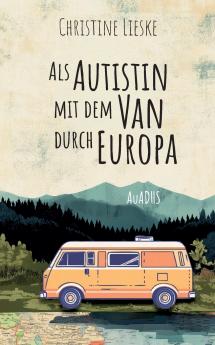 als autistin mit dem van durch europa