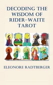 Decoding the Wisdom of Rider-Waite Tarot