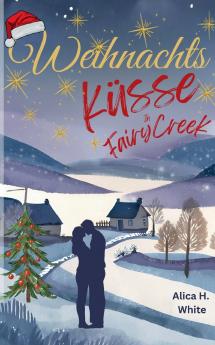 Weihnachtsküsse in Fairy Creek