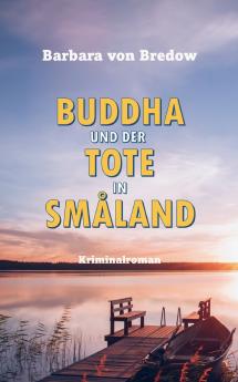 Buddha und der Tote in Småland