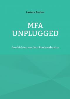 MFA unplugged