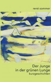 Der Junge in der grünen Lunge