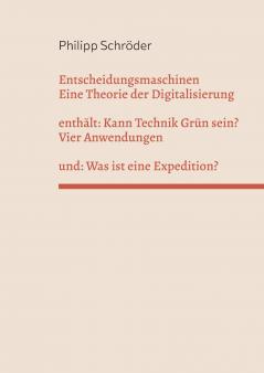 Entscheidungsmaschinen - Eine Theorie der Digitalisierung