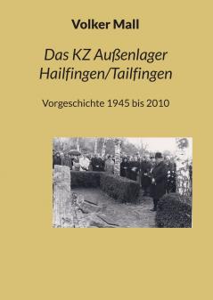 Das KZ Außenlager Hailfingen/Tailfingen
