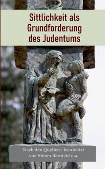 Sittlichkeit als Grundforderung des Judentums