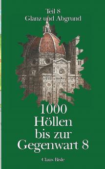 1000 Höllen bis zur Gegenwart