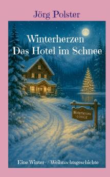 Winterherzen - Das Hotel im Schnee