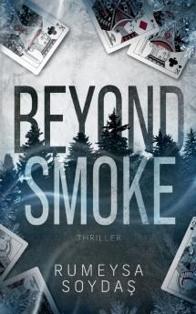 Beyond Smoke