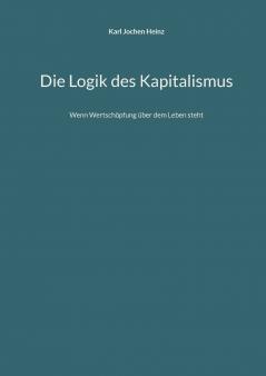 Die Logik des Kapitalismus
