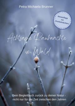 Achtsame Rauhnächte im Wald