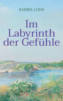 Im Labyrinth der Gefühle