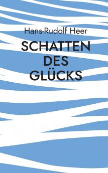 Schatten des Glücks