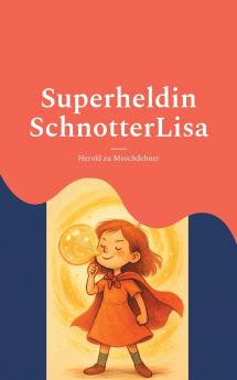 Superheldin SchnotterLisa