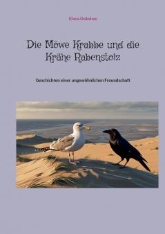 Die Möwe Krabbe und die Krähe Rabenstolz