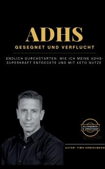 ADHS - gesegnet und verflucht
