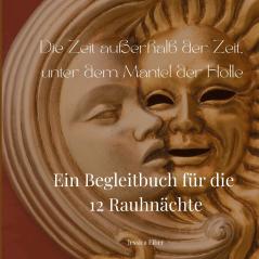 Die Zeit außerhalb der Zeit unter dem Mantel der Holle