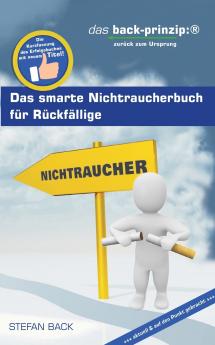 Das smarte Nichtraucherbuch für Rückfällige
