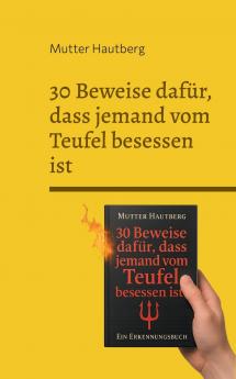 30 Beweise dafür dass jemand vom Teufel besessen ist