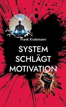 System schlägt Motivation