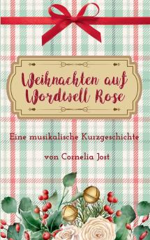 Weihnachten auf Wordwell Rose