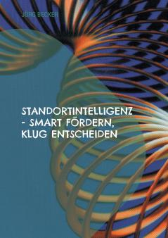 Standortintelligenz - smart fördern klug entscheiden