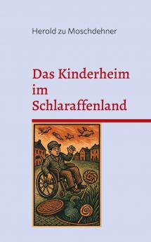 Das Kinderheim im Schlaraffenland