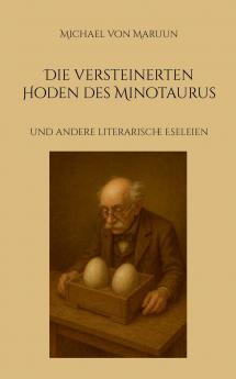 Die versteinerten Hoden des Minotaurus
