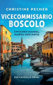 Vicecommissario Boscolo zwischen Mamma Marisa und Mafia